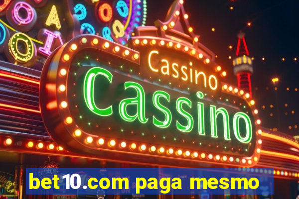 bet10.com paga mesmo